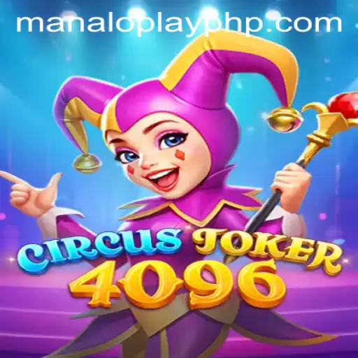 The Enchanting World of CircusJoker4096 and MANALOPLAY