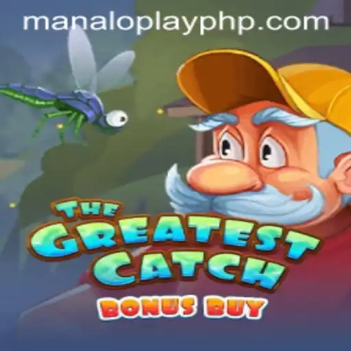 Exploring TheGreatestCatchBonusBuy: A Thrilling Adventure with MANALOPLAY